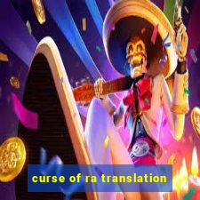 curse of ra translation